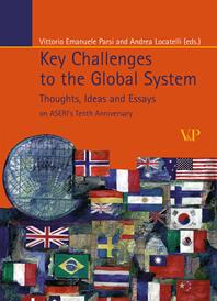 Key Challenges to the Global System. Thoughts, ideas and essays on ASERI's tenth anniversary  - Libro Vita e Pensiero 2007, Relazioni internazionali e scienza politica. ASERI | Libraccio.it