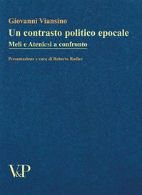 Un contrasto politico epocale. Meli e Ateniesi a confronto - Giovanni Viansino - Libro Vita e Pensiero 2007, Temi metafisici e problemi del pensiero antico | Libraccio.it