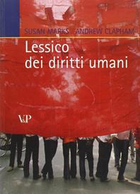Lessico dei diritti umani - Andrew Clapham, Susan Marks - Libro Vita e Pensiero 2008, Univer./Dir. persona e comunità intern. | Libraccio.it
