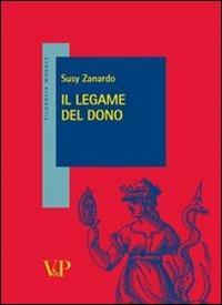 Il legame del dono - Susy Zanardo - Libro Vita e Pensiero 2007, Filosofia morale | Libraccio.it