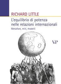 L'equilibrio di potenza nelle relazioni internazionali. Metafore, miti, modelli - Richard Little - Libro Vita e Pensiero 2008, Univ./Ric./Relaz. int. e scienza politica | Libraccio.it