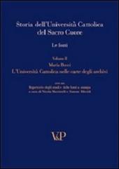 Storia dell'università cattolica del Sacro Cuore. Le fonti. L'università cattolica nelle carte degli archivi