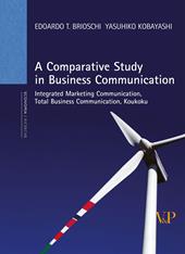 A comparative study in business communication. Integrated marketing communication, total business communication, koukoku