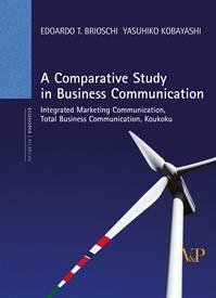 A comparative study in business communication. Integrated marketing communication, total business communication, koukoku - Edoardo T. Brioschi, Yasuhiko Kobayashi - Libro Vita e Pensiero 2008, Università/Trattati e manuali/Economia | Libraccio.it