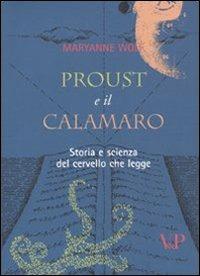 Proust e il calamaro. Storia e scienza del cervello che legge - Maryanne Wolf - Libro Vita e Pensiero 2008, Varia. Saggistica | Libraccio.it