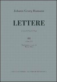 Lettere. Vol. 3: (1770-1777). - Johann Georg Hamann - Libro Vita e Pensiero 1999 | Libraccio.it
