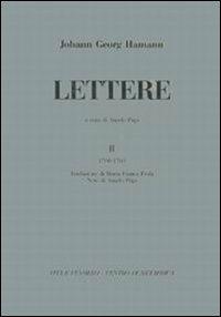 Lettere. Vol. 2: (1760-1769) - Johann Georg Hamann - Libro Vita e Pensiero 1997, Filosofia. Johann George Hamann | Libraccio.it