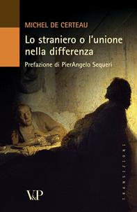 Lo straniero o l'unione nella differenza - Michel de Certeau - Libro Vita e Pensiero 2010, Transizioni | Libraccio.it