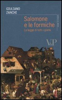 Salomone e le formiche. La legge di tutti i giorni - Giuliano Zanchi - Libro Vita e Pensiero 2010, Grani di senape | Libraccio.it