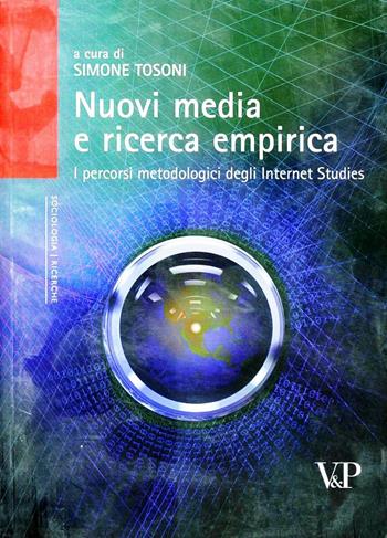 Nuovi media e ricerca empirica. I percorsi metodologici degli Internet Studies  - Libro Vita e Pensiero 2010, Strumenti/Sociologia/Contributi | Libraccio.it