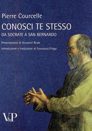 Conosci te stesso. Da Socrate a san Bernardo - Pierre Courcelle - Libro Vita e Pensiero 2011, Temi metafisici e problemi del pensiero antico | Libraccio.it