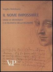 Metafisica e storia della metafisica. Vol. 36: Il nome impossibile. Saggi di metafisica e di filosofia della religione