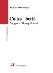 L'altra libertà. Saggio su Georg Simmel