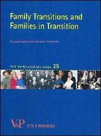 Family transitions and families in transition  - Libro Vita e Pensiero 2012, Studi interdisciplinari sulla famiglia | Libraccio.it