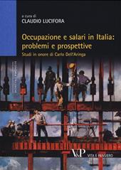 Occupazione e salari in Italia: problemi e prospettive. Studi in onore di Carlo Dell'Aringa