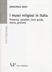 I musei religiosi in Italia. Presenza, caratteri, linee guida, storia, gestione