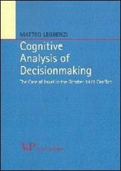 Cognitive analysis of decisionmaking. The case of Israel in the october 1973 conflict