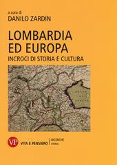 Lombardia ed Europa. Incroci di storia e cultura