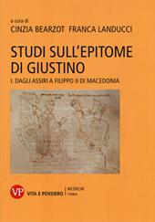 Studi sull'epitome di Giustino. Vol. 1: Dagli Assiri a Filippo II di Macedonia