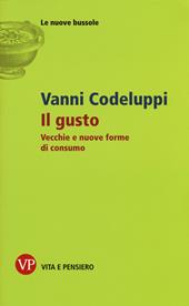 Il gusto. Vecchie e nuove forme di consumo