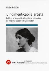 L'indimenticabile artista. Lettere e appunti sulla storia editoriale di Virginia Wolf in Mondadori