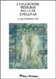 L' educazione sessuale nell'età evolutiva  - Libro Vita e Pensiero 1995, Educazione famiglia società | Libraccio.it