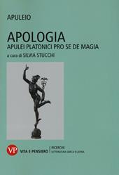 Apologia. Apulei Platonici pro se de magia. Testo latino a fronte