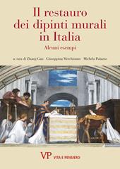 Il restauro dei dipinti murali in Italia. Alcuni esempi. Ediz. illustrata