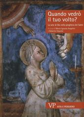 Quando vedrò il tuo volto? La sete di Dio nella preghiera dei Salmi