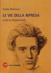 Le vie della ripresa. Studi su Kierkegaard