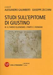 Studi sull'epitome di Giustino. Vol. 3: Il tardo ellenismo. I Parti e i Romani