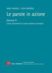 Le parole in azione. Con DVD-ROM. Vol. 2: Corso intermedio di arabo moderno standard
