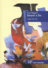 Davanti a Dio. I salmi 76-150. Nuova ediz.. Vol. 2: I Salmi 76-150.