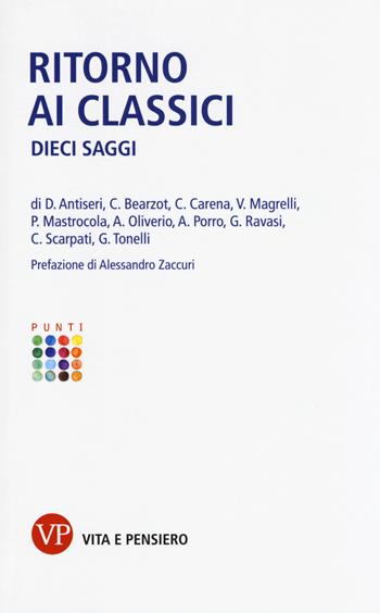 Ritorno ai classici  - Libro Vita e Pensiero 2017, Punti | Libraccio.it