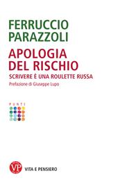 Apologia del rischio. Scrivere è una roulette russa