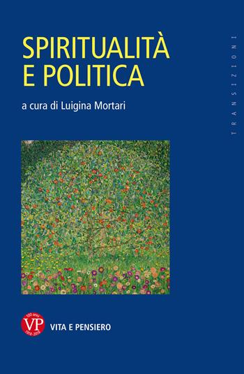 Spiritualità e politica  - Libro Vita e Pensiero 2018, Transizioni | Libraccio.it