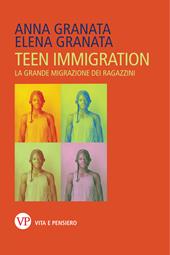 Teen immigration. La grande migrazione dei ragazzini