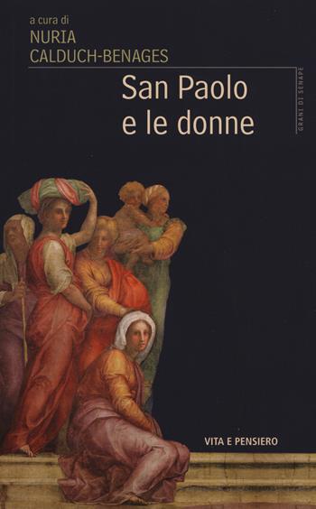 San Paolo e le donne  - Libro Vita e Pensiero 2019, Grani di senape | Libraccio.it