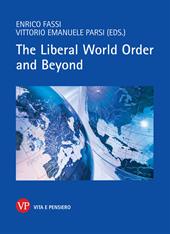 The liberal world order and beyond