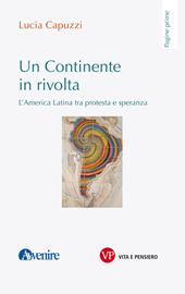 Un continente in rivolta. L'America Latina tra protesta e speranza