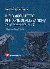 Il dio architetto di Filone di Alessandria (De opificio mundi 17-20)