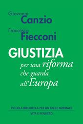 Giustizia per una riforma che guarda all'Europa