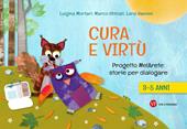 Cura e virtù. Progetto MelArete: storie per dialogare. 3-5 anni