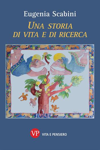 Una storia di vita e di ricerca - Eugenia Scabini - Libro Vita e Pensiero 2021, Varia | Libraccio.it