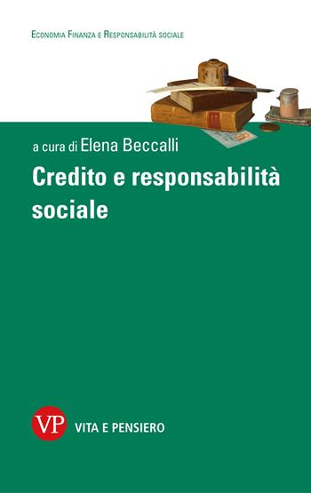 Credito e responsabilità sociale  - Libro Vita e Pensiero 2021, Economia, finanza e responsabilità sociale | Libraccio.it