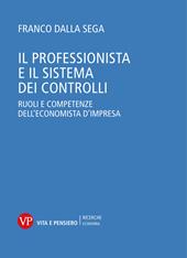 Il professionista e il sistema dei controlli. Ruoli e competenze dell'economista d'impresa