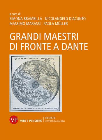 Grandi maestri di fronte a Dante - Nicolangelo D'Acunto, Massimo Marassi - Libro Vita e Pensiero 2022, Università/Ricerche/Letteratura italiana | Libraccio.it