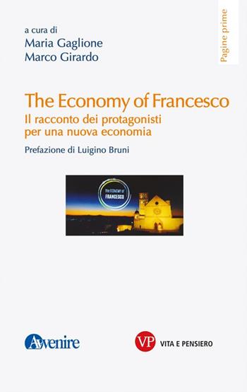 The economy of Francesco. Il racconto dei protagonisti per una nuova economia - Girardo - Libro Vita e Pensiero 2022, Punti | Libraccio.it