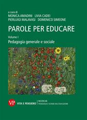 Parole per educare. Vol. 1: Pedagogia generale e sociale.