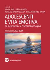 Adolescenti e vita emotiva. Tra Generazione Z e Generazione Alpha. Rilevazione 2023-2024